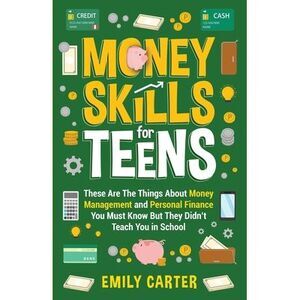 Money Skills for Teens: These Are The Things About Money Management and Personal